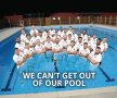 "Noi nu putem ieși din grupă!", un joc de cuvinte în care «pool» înseamnă și piscină!