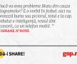 Dacă va avea probleme Mutu din cauza kilogramelor? E o vorbă în fotbal: aici nu contează burta sau piciorul, totul e la cap. Fotbalul e inteligență, restul sînt accesorii, ca un telefon mobil. 