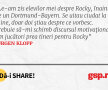 Le-am zis elevilor mei despre Rocky, înainte de un Dortmund-Bayern. Se uitau ciudat la mine, doar doi știau despre ce vorbesc. Trebuie să-mi schimb discursul motivațional, am jucători prea tineri pentru Rocky