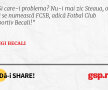 Și care-i problema? Nu-i mai zic Steaua, o să se numească FCSB, adică Fotbal Club Sportiv Becali!