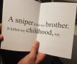 Un sniper mi-a ucis fratele. Mi-a ucis, în același timp, și copilăria. Unul dintre citatele din muzeu