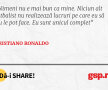 Nimeni nu e mai bun ca mine. Niciun alt fotbalist nu realizează lucruri pe care eu să nu le pot face. Eu sunt unicul complet