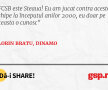 FCSB este Steaua! Eu am jucat contra acestei echipe la începutul anilor 2000, eu doar pe aceasta o cunosc
