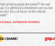 Vreți să mă scoateți din fotbal?! Nu veți reuși. E o părticică a României care nu mă vrea aici. Eu o să încerc să îmi văd de treabă
