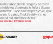 Nu mai citesc ziarele. Singurul pe care îl mai răsfoiesc dimineața la Palat e Gazeta Sporturilor. Citesc doar despre Steaua, apoi îl arunc la gunoi, fiindcă e chimic și nu vreau să mă murdăresc de tuș