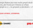 Sergio Ramos face mai multe greșeli decât mine, dar îl avea pe Cristiano și echipa câștigă cu 5-1. Eu greșeam și pierdeam 1-0