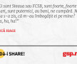 Ei sunt Steaua sau FCSB, sunt foarte, foarte mari, sunt puternici, au bani, ne cumpără. Nu aşa s-a zis, că m-au îmbogățit ei pe mine? Ha, ha, ha!