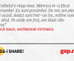 Fotbalul e viaţa mea. Mămica m-a făcut porumbel. Eu sunt porumbel. De mic am plecat de acasă. Astăzi sunt într-un loc, mâine sunt în altul. Pe unde am fost, am lăsat câte ceva