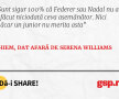 Sunt sigur 100% că Federer sau Nadal nu ar fi făcut niciodată ceva asemănător. Nici măcar un junior nu merita asta
