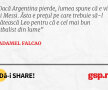 Dacă Argentina pierde, lumea spune că e vina lui Messi. Ăsta e prețul pe care trebuie să-l plătească Leo pentru că e cel mai bun fotbalist din lume