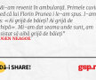 Mi-am revenit în ambulanță. Primele cuvinte cred că lui Florin Prunea i le-am spus. I-am zis: «Ai grijă de băieți! Ai grijă de echipă». Mi-am dat seama unde sunt, am insistat să aibă grijă de băieți