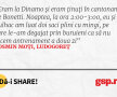 Eram la Dinamo și eram ținuți în cantonament de Bonetti. Noaptea, la ora 2:00-3:00, eu și Pulhac am luat doi saci plini cu mingi, pe care le-am degajat prin buruieni ca să nu facem antrenament a doua zi