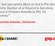 E mai ușor pentru Messi să vină la PSG decât pentru Neymar să se întoarcă la Barcelona. Messi și Cristiano Ronaldo la PSG. Nu glumesc