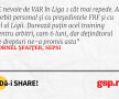 E nevoie de VAR în Liga 1 cât mai repede. Am vorbit personal și cu președintele FRF și cu cel al Ligii. Durează puțin acel training pentru arbitri, cam 6 luni, dar deținătorul de drepturi ne-a promis asta