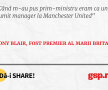Când m-au pus prim-ministru eram ca un fan numit manager la Manchester United
