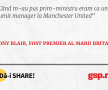 Când m-au pus prim-ministru eram ca un fan numit manager la Manchester United