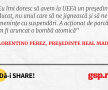 Eu îmi doresc să avem la UEFA un președinte educat, nu unul care să ne jignească și să ne amenințe cu suspendări. A acționat de parcă am fi aruncat o bombă atomică