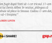 Am fugit după Totti să-i cer tricoul. I l-am dat lui Denis Alibec în vestiar, plângea că trebuie să plece la Steaua. Cadou i l-am dat, ca să-l liniștesc