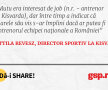 Mutu era interesat de job (n.r. - antrenor la Kisvarda), dar între timp a indicat că marele său vis s-ar împlini dacă ar putea fi antrenorul echipei naționale a României