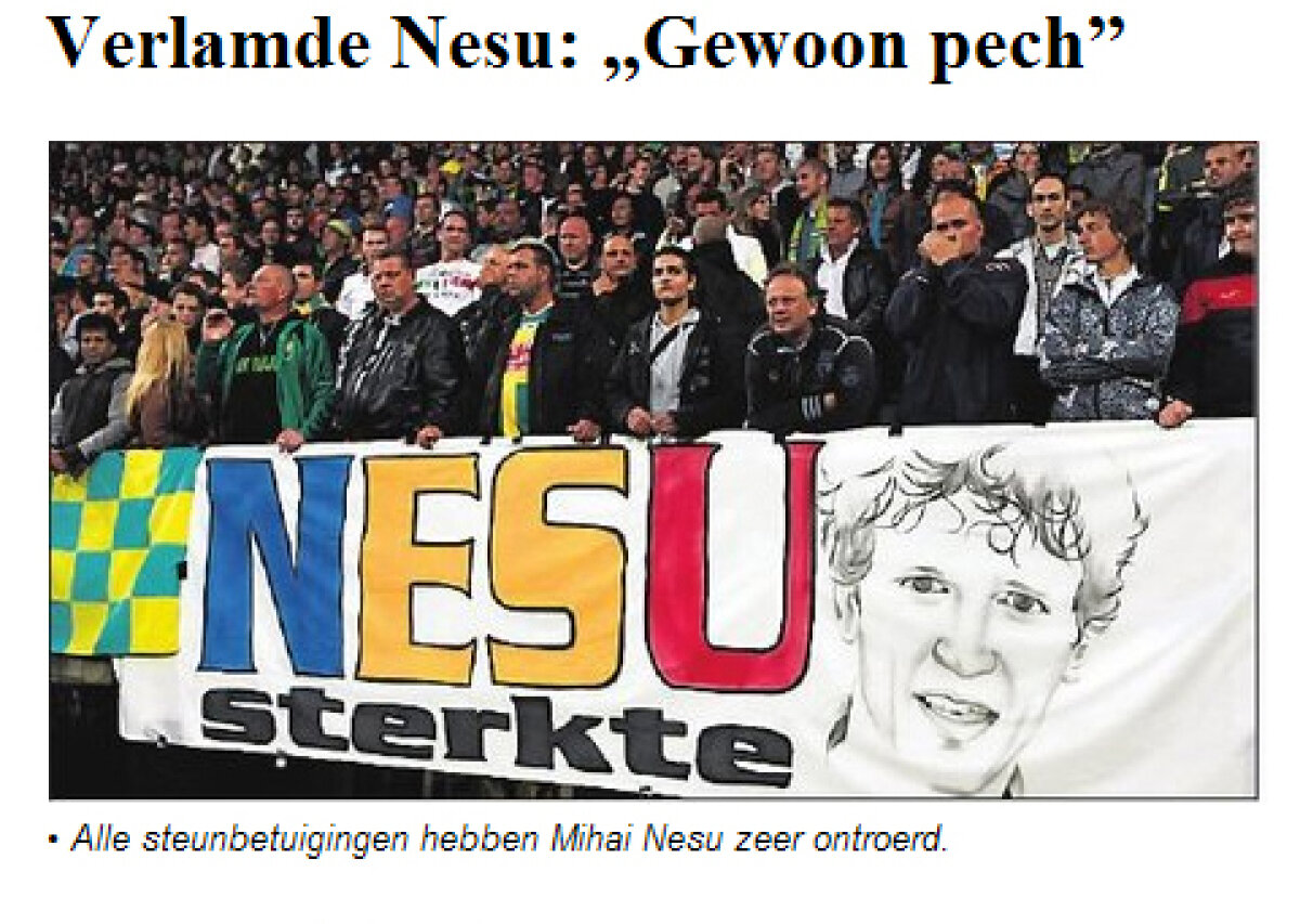 Ziarul numărul 1 din Olanda, De Telegraaf » Infirmul Neşu: "Doar ghinion"
