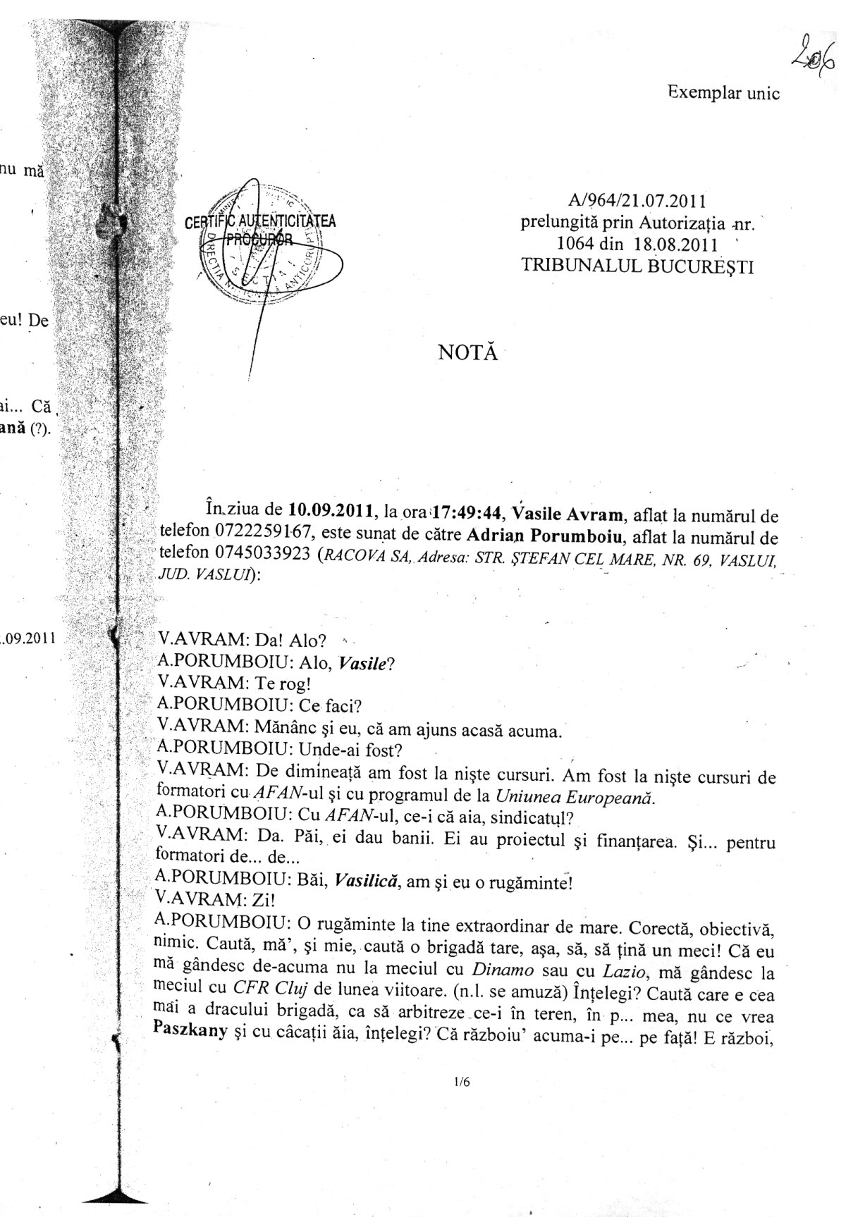 STENOGRAME.  ”Dacă ai vrea tu, Vasile, zece inşi ar aresta mîine DNA”