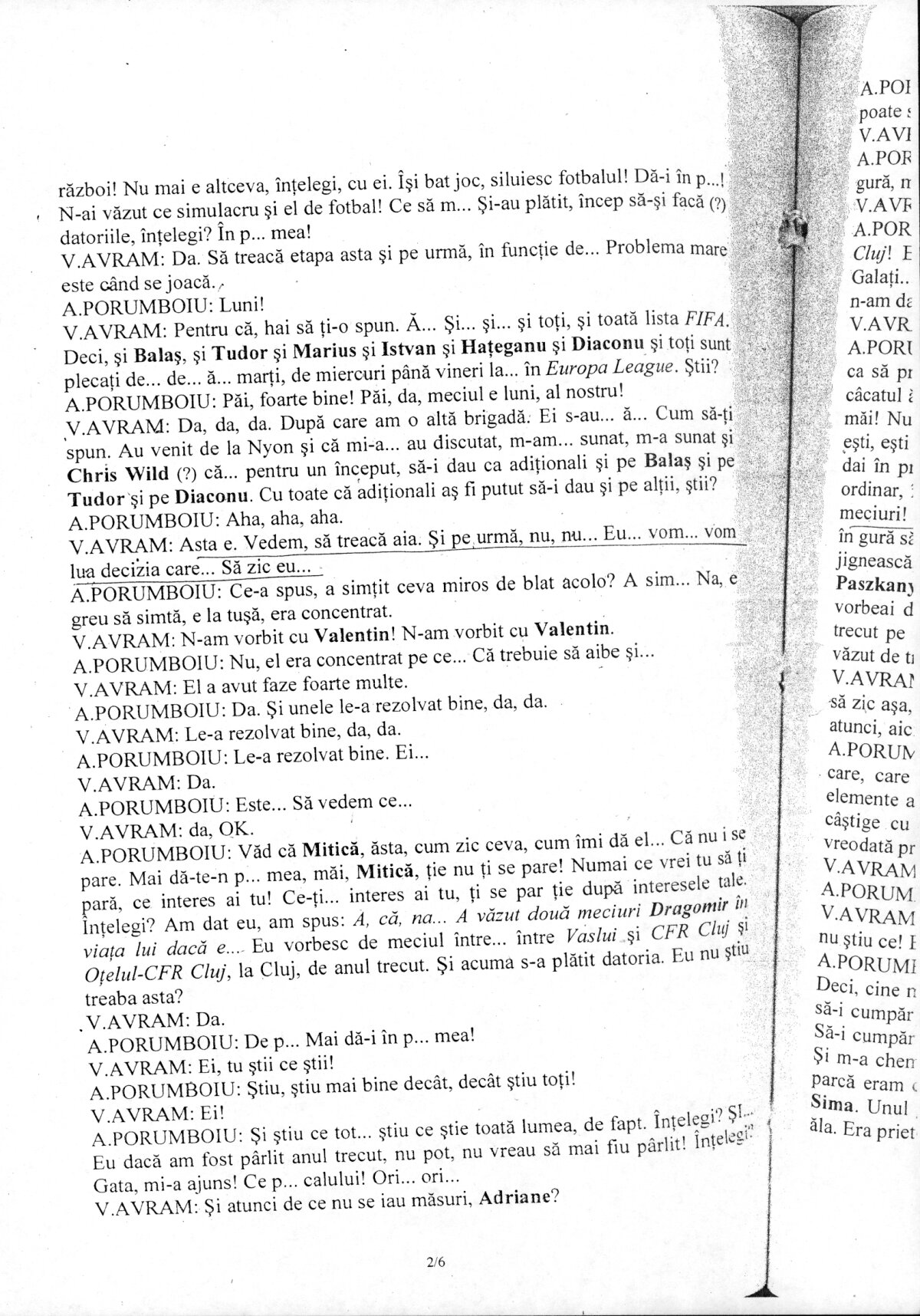 STENOGRAME.  ”Dacă ai vrea tu, Vasile, zece inşi ar aresta mîine DNA”