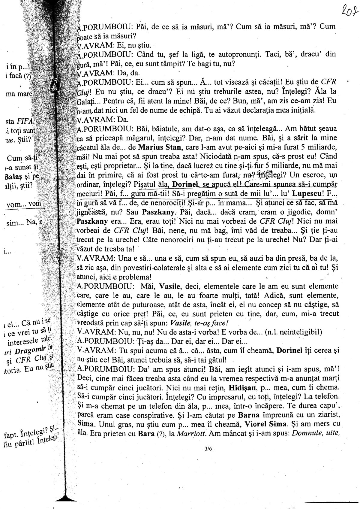 STENOGRAME.  ”Dacă ai vrea tu, Vasile, zece inşi ar aresta mîine DNA”
