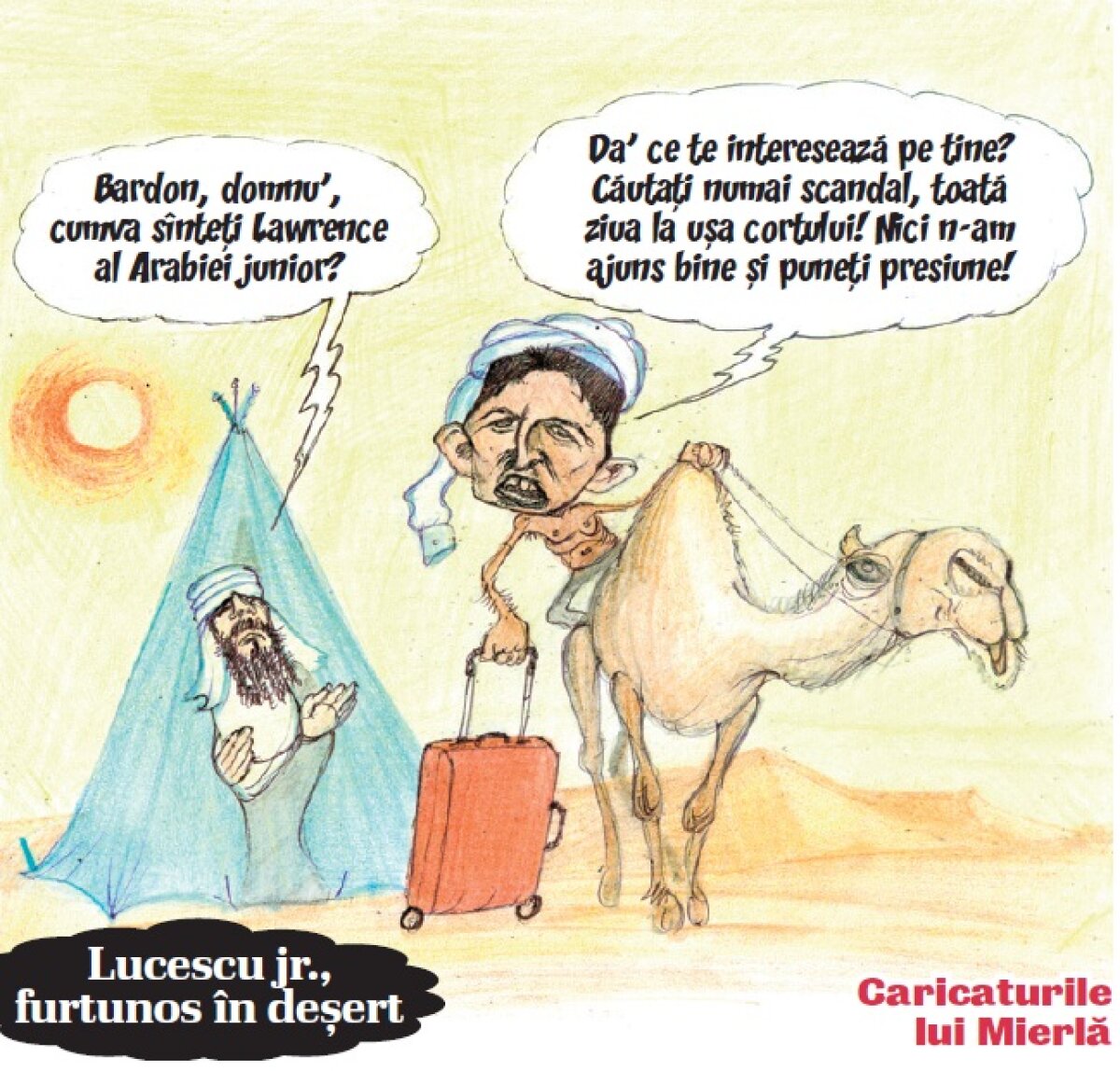 Caricatura zilei pe GSP » Lucescu Jr. furtunos în deşert