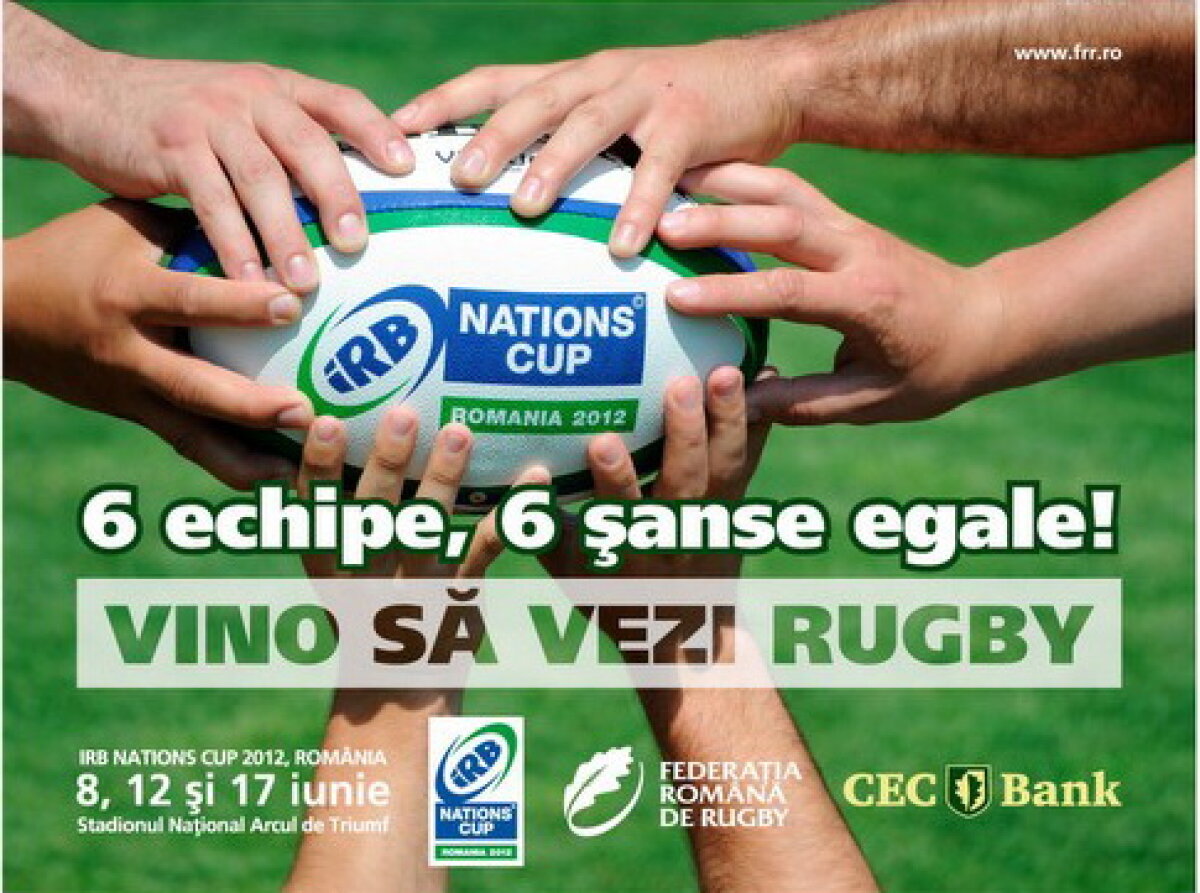 Începe spectacolul cu balonul oval la Bucureşti! Vineri, 8 iunie debutează IRB Nations Cup