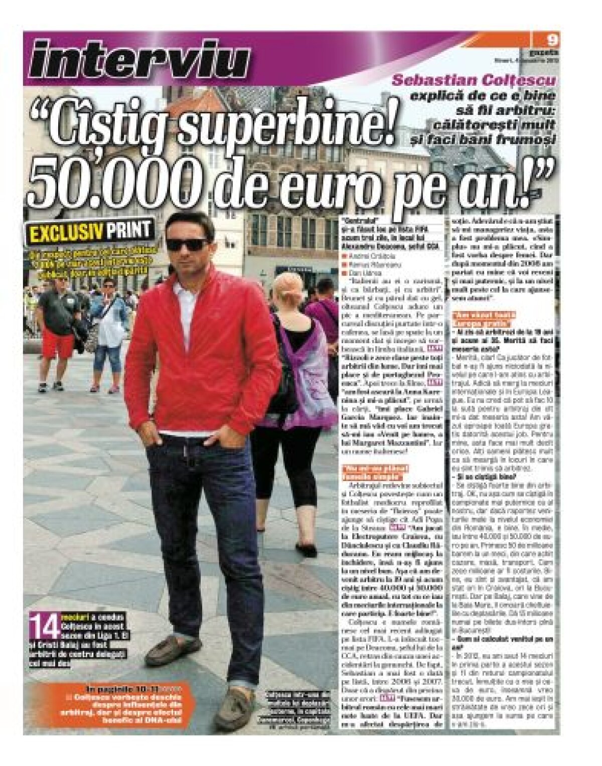 Citeşte doar în ediţia tipărită » 36 de fotbalişti care pot face furori în Liga 1 şi interviu cu arbitrul Colţescu: "Voiam să mor, dar nu m-aş fi omorît!"
