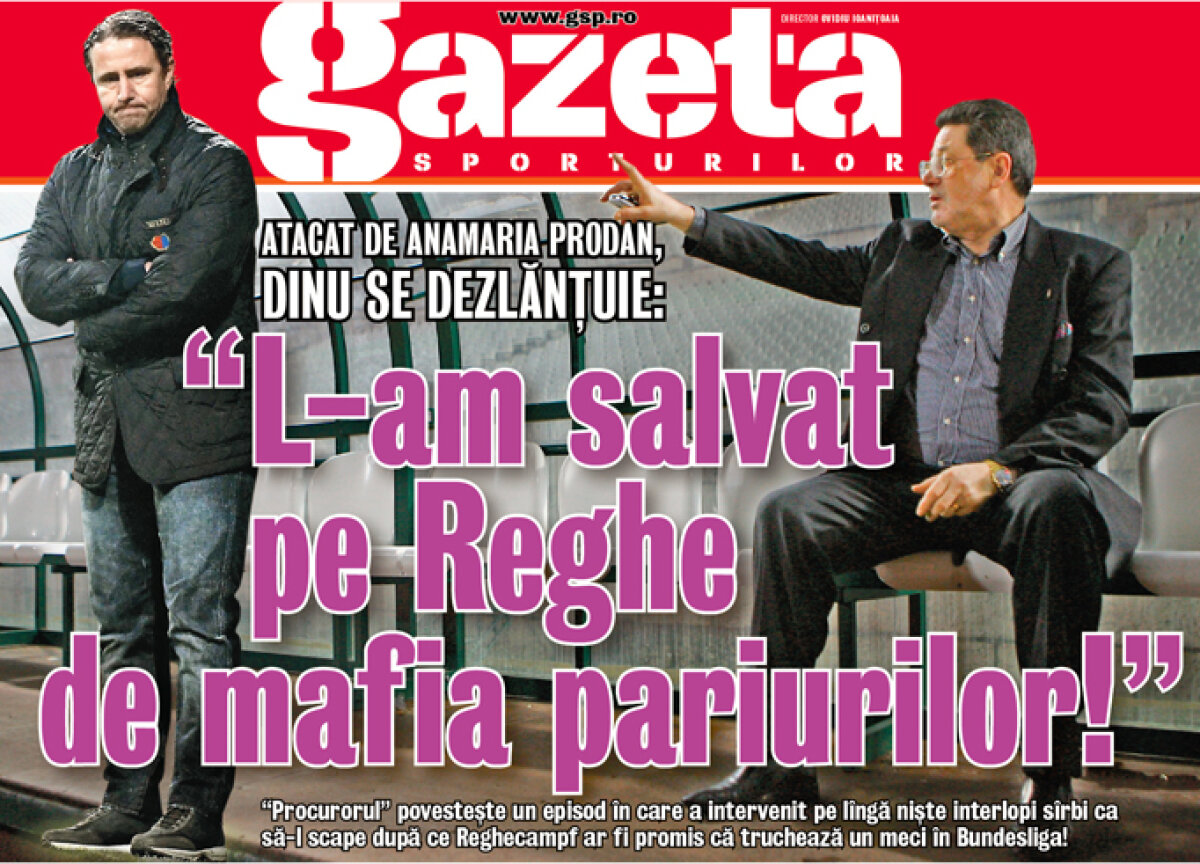 EXCLUSIV Cornel Dinu, dezvăluiri compromiţătoare despre Reghecampf: ”Luase 200.000 de euro ca să trîntească meciul cu Bayern”