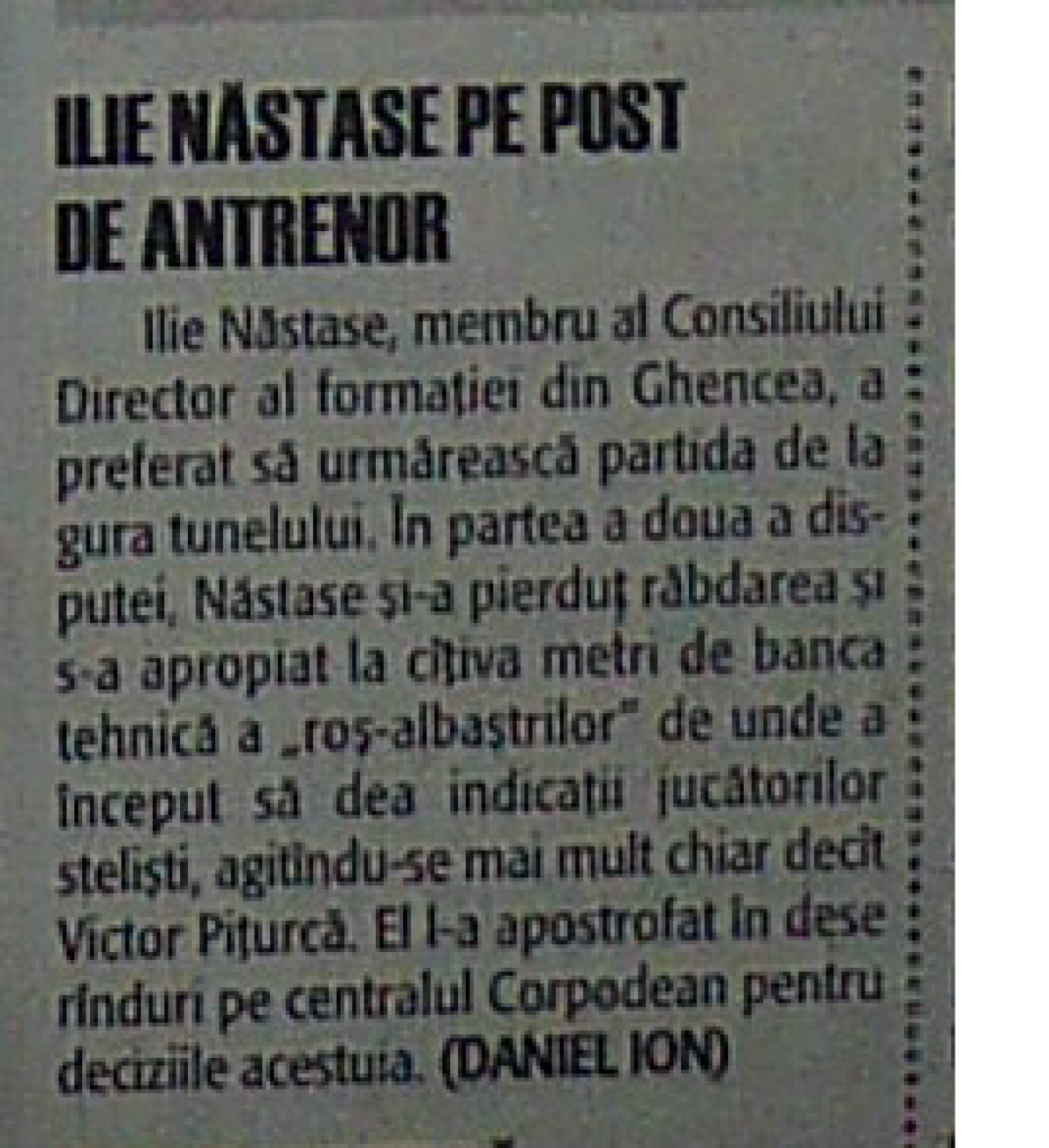 REMEMBER GSP.RO »	Scene fabuloase cu Ilie Năstase şi Victor Piţurcă şi ce se întîmplă cînd Ilie Dobre dă peste un poliţist! 3 poveşti incredibile