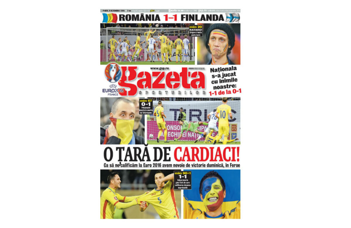 Primă pagină specială a Gazetei de azi! Așa am trăit România - Finlanda 1-1 » O țară de cardiaci!