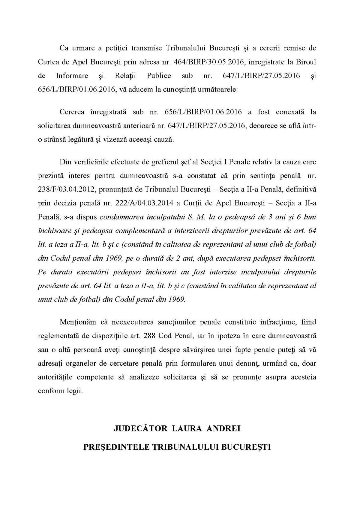 Are sau n-are MM voie la Steaua? Tribunalul București a răspuns ieri unei solicitări a Gazetei şi întăreşte ideea că "doi ani, după executarea închisorii, nu poate fi reprezentantul unui club de fotbal"