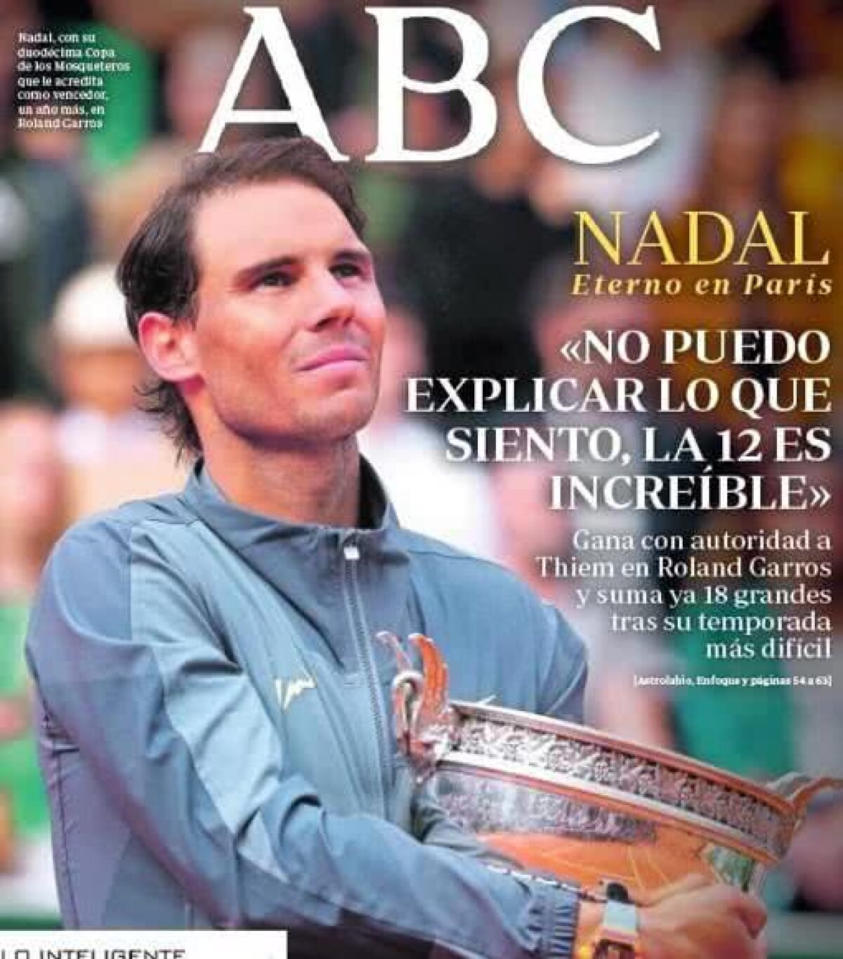 FOTO + VIDEO Rafael Nadal, elogiat de marile publicații după triumful de la Roland Garros » Ce au scris L'Equipe, Marca sau Mundo Deportivo:  „Herculeean, infinit, cel mai bun din istorie”