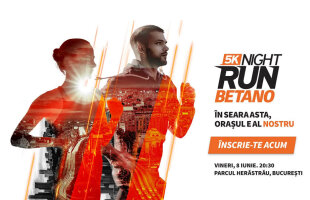 Se dă startul celei mai noi competiții sportive - 5K BETANO Night Run