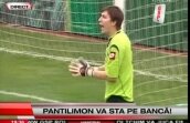 Pantilimon va sta pe bancă la meciul cu CFR
