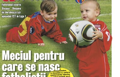 Gazeta a pregătit o primă pagină specială în ziua meciului Steaua-Dinamo » Meciul pentru care se nasc fotbaliştii în România