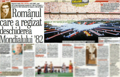 Exclusiv print » Povestea românului care a regizat deschiderea Mondialului din 1982