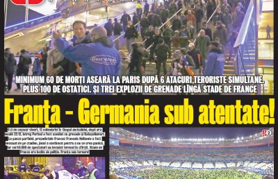 Gazeta Sporturilor e singurul ziar din România care a acoperit subiectul în ziarul de sîmbătă! Detalii neştiute de la corespondentul GSP în Paris