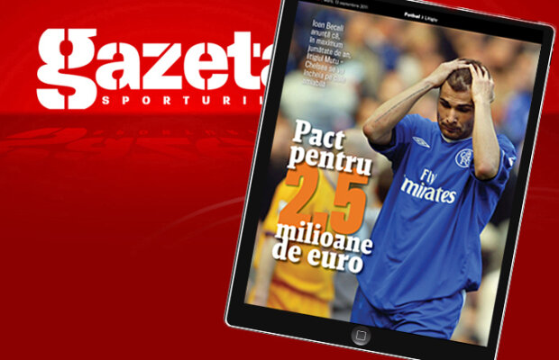 Exclusiv pe iPad şi în ziar. Mutu scapă de războiul cu Chelsea. Şi plăteşte doar 2,5 milioane! Nu 17!