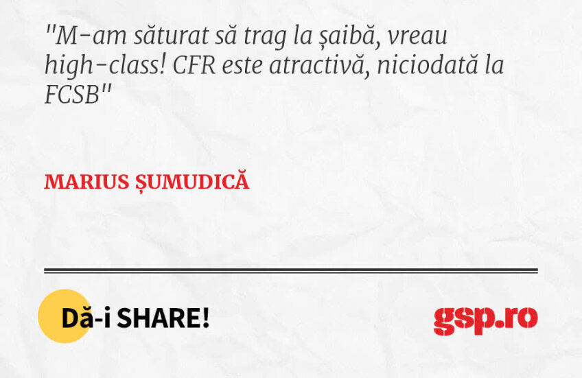 M-am săturat să trag la șaibă, vreau high-class! CFR este atractivă, niciodată la FCSB