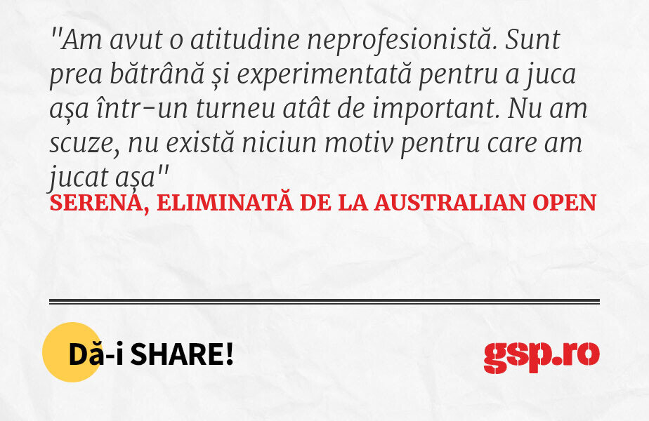 Am avut o atitudine neprofesionistă. Sunt prea bătrână și experimentată pentru a juca așa într-un turneu atât de important. Nu am scuze, nu există niciun motiv pentru care am jucat așa